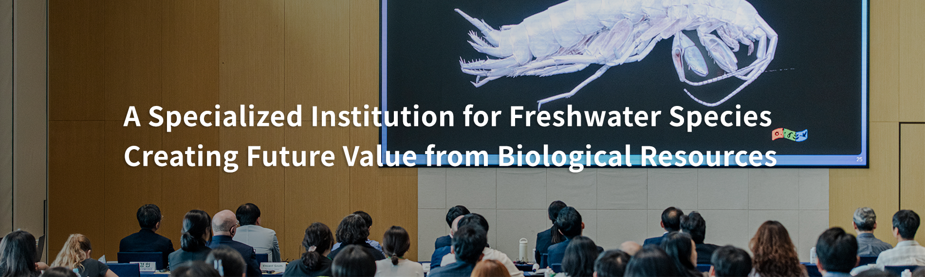 A Specialized Institution for Freshwater Species Creating Future Value from Biological Resources
